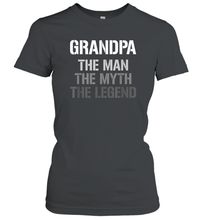 Load image into Gallery viewer, Papa the man, the myth, the legend gift Women Cotton T-Shirt