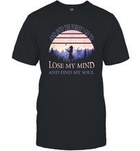 Load image into Gallery viewer, And into the forest I go to lose my mind and find my soul Tee Graphic Men Cotton T-Shirt