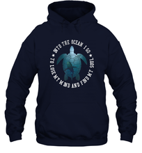 Load image into Gallery viewer, Into The Ocean I Go To Lose My Mind Turtle Sea Lovers Tee Unisex Hooded Sweatshirt