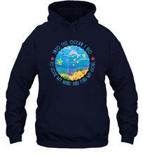 Load image into Gallery viewer, Into The Ocean I Go To Lose My Mind And Find My Soul Gift Unisex Hooded Sweatshirt