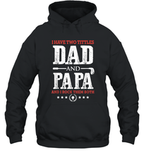 Load image into Gallery viewer, I Have Two Titles Dad And Papa Father's Day Golf Unisex Hooded Sweatshirt