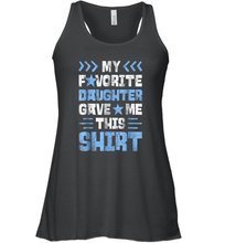 Load image into Gallery viewer, My Favorite Daughter Gave Me This T shirt Fathers Day Gift Women Racerback Tank