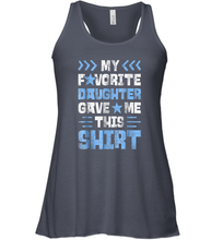 Load image into Gallery viewer, My Favorite Daughter Gave Me This T shirt Fathers Day Gift Women Racerback Tank