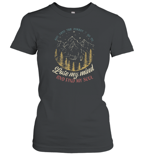 And into the forest I go to lose my mind and find my soul Tees Graphic Women Cotton T-Shirt