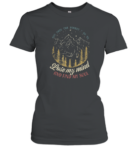 And into the forest I go to lose my mind and find my soul Tees Graphic Women Cotton T-Shirt