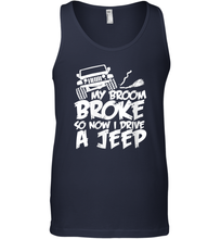Load image into Gallery viewer, Womens My Broom broke so now I drive a jeep funny Jeep Men Cotton Tank Top