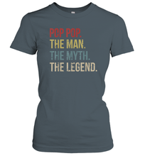 Load image into Gallery viewer, Pop Pop The Man The Myth The Legend Women Cotton T-Shirt