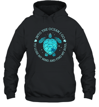 Load image into Gallery viewer, Into The Ocean I Go To Lose My Mind And Find My Soul Gifts Unisex Hooded Sweatshirt