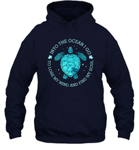 Load image into Gallery viewer, Into The Ocean I Go To Lose My Mind And Find My Soul Gifts Unisex Hooded Sweatshirt