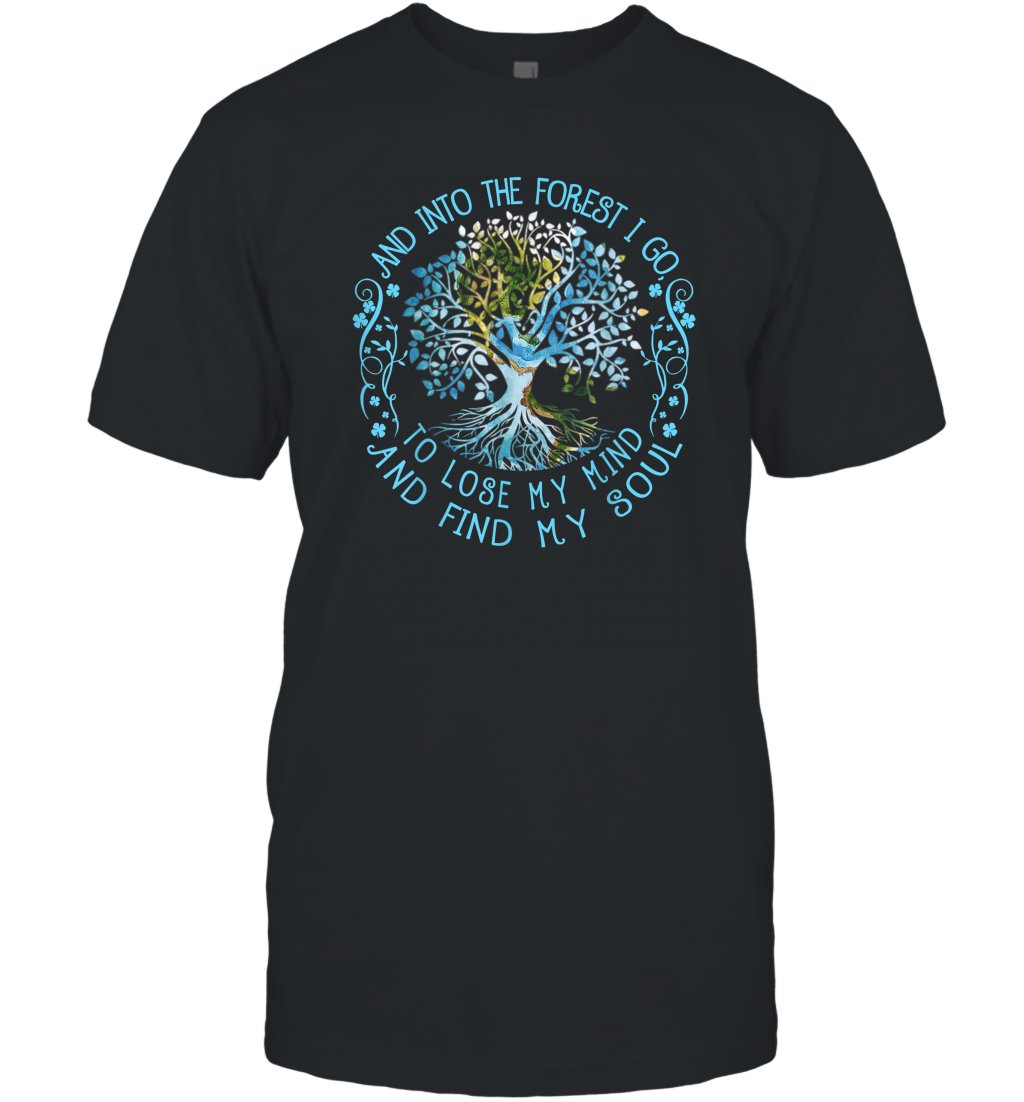 And Into The Forest I Go To Lose My Mind And Find My Soul tee Men Cotton T-Shirt