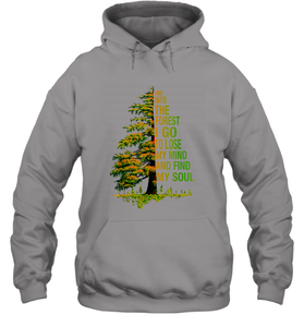 And Into The Forest I Go To Lose My Mind And Find My Soul 2 Unisex Hooded Sweatshirt