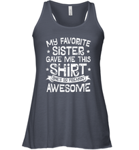 Load image into Gallery viewer, My Favorite Sister Gave Me This Shirt Brother Kids Boys Gift Women Racerback Tank
