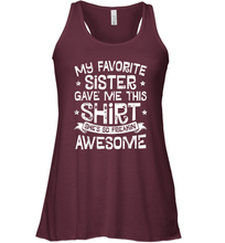 Load image into Gallery viewer, My Favorite Sister Gave Me This Shirt Brother Kids Boys Gift Women Racerback Tank