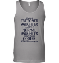 Load image into Gallery viewer, Tattooed Daughter T shirt Tattoo Fathers Day Dad Funny Gifts Men Cotton Tank Top