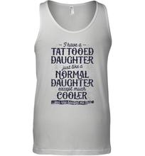 Load image into Gallery viewer, Tattooed Daughter T shirt Tattoo Fathers Day Dad Funny Gifts Men Cotton Tank Top