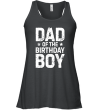 Load image into Gallery viewer, Dad of the Birthday Boy T shirt Father Dads Daddy Men Women Racerback Tank