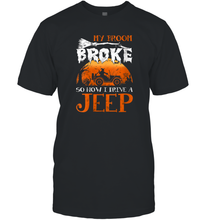Load image into Gallery viewer, Womens My Broom Broke So Now I Drive A Jeep Funny Witch Halloween 2 Men Cotton T-Shirt