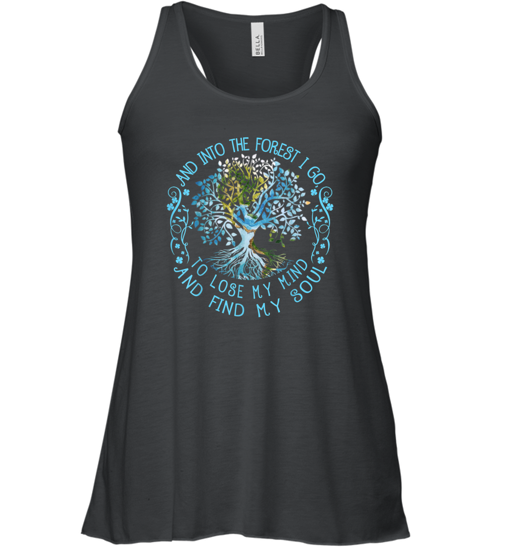And Into The Forest I Go To Lose My Mind And Find My Soul tee Women Racerback Tank