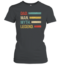Load image into Gallery viewer, Dad The Man The Myth The Legend T Shirt Vintage Papa Premium Women Cotton T-Shirt