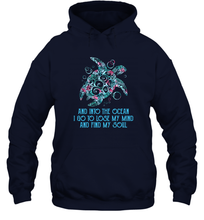 Load image into Gallery viewer, Into The Ocean I Go To Lose My Mind Find My Soul Turtle Unisex Hooded Sweatshirt