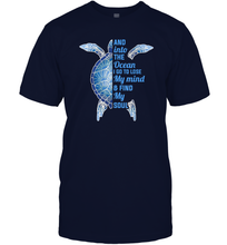 Load image into Gallery viewer, And Into The Ocean I Go To Lose My Mind Find My Soul Turtle Gift Men Cotton T-Shirt