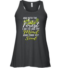 Load image into Gallery viewer, Into The Forest I Go To Lose My Mind And Find My Soul Tee Women Racerback Tank