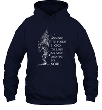 Load image into Gallery viewer, Into The Forest I Go To Lose My Mind And Find My Soul Unisex Hooded Sweatshirt