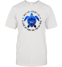 Load image into Gallery viewer, Into The Ocean I Go To Lose My Mind And Find My Soul Turtle Men Cotton T-Shirt