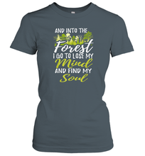 Load image into Gallery viewer, Into The Forest I Go To Lose My Mind And Find My Soul Tee Women Cotton T-Shirt