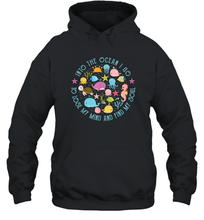 Load image into Gallery viewer, Into The Ocean I Go To Lose My Mind And Find My Soul Gift Idea Unisex Hooded Sweatshirt
