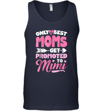 Load image into Gallery viewer, Only Best Moms Get Promoted To Mimi T shirt Grandma Mother Men Cotton Tank Top