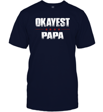 Load image into Gallery viewer, Grandad Gifts From Granddaughter, Okayest Papa Men Cotton T-Shirt