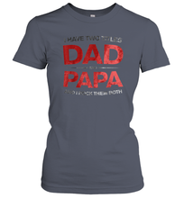 Load image into Gallery viewer, I Have Two Titles Dad Women Cotton T-Shirt
