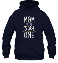 Load image into Gallery viewer, Mom of the Wild One T shirt Mother Moms Mommy Women Gifts Unisex Hooded Sweatshirt