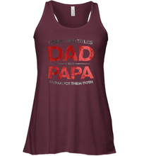 Load image into Gallery viewer, I Have Two Titles Dad Women Racerback Tank