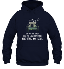 Load image into Gallery viewer, I Go To Lose My Mind And Find My Soul Jeep Unisex Hooded Sweatshirt
