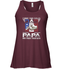 Load image into Gallery viewer, I Have Two Titles Dad And Papa Funny Tshirt Fathers Day Gift Women Racerback Tank