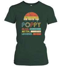 Load image into Gallery viewer, Poppy The Man The Myth The Legend T Shirt Grandpa Graphic Women Cotton T-Shirt