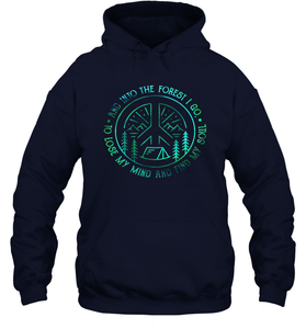 And Into The Forest I Go To Lose MY Mind and Find My Soul Gifts Unisex Hooded Sweatshirt