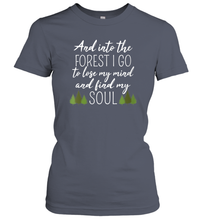 Load image into Gallery viewer, Womens And Into The Forest I Go To Lose My Mind And Find My Soul Women Cotton T-Shirt