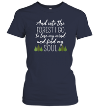 Load image into Gallery viewer, Womens And Into The Forest I Go To Lose My Mind And Find My Soul Women Cotton T-Shirt