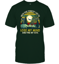 Load image into Gallery viewer, Womens Into The Forest I Go To Lose My Mind And Find My Soul Gift Men Cotton T-Shirt