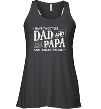 Load image into Gallery viewer, Mens I Have Two Titles Dad And Papa And I Rock Them Both Vintage Graphic Women Racerback Tank