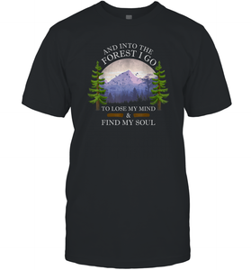 And Into The Forest I Go To Lose My Mind ang Find My Soul Men Cotton T-Shirt