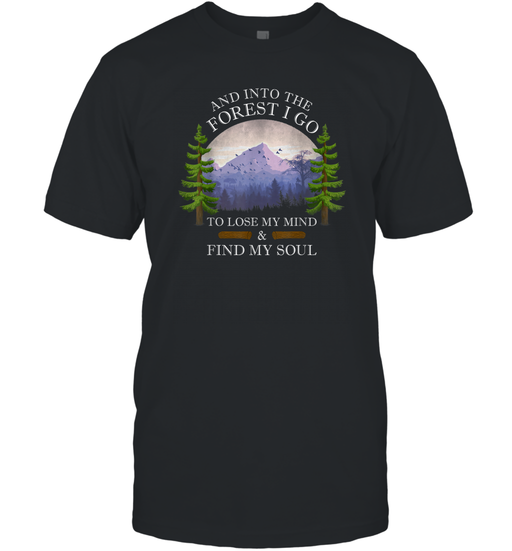 And Into The Forest I Go To Lose My Mind ang Find My Soul Men Cotton T-Shirt