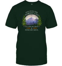 Load image into Gallery viewer, And Into The Forest I Go To Lose My Mind ang Find My Soul Men Cotton T-Shirt