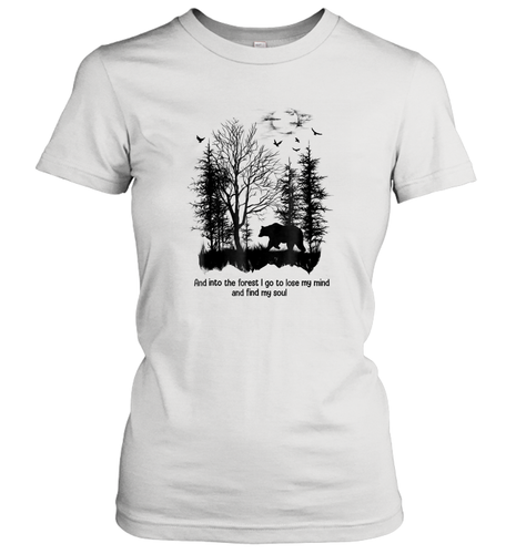 And Into The Forest I Go To Lose My Mind And Find My Soul Gifts Women Cotton T-Shirt