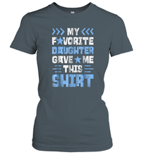 Load image into Gallery viewer, My Favorite Daughter Gave Me This T shirt Fathers Day Gift Women Cotton T-Shirt