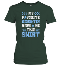 Load image into Gallery viewer, My Favorite Daughter Gave Me This T shirt Fathers Day Gift Women Cotton T-Shirt