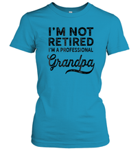 Load image into Gallery viewer, I'm Not Retired A Professional Grandpa Shirt Father Day Women Cotton T-Shirt